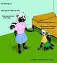 Cartoon--Mother skunk asks her son why he is under the bed. He says I am looking for bunnys! She says there are no bunnys there. He says. But you said I had dusty bunnys under my bed.